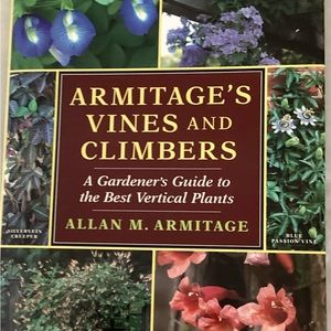 “Armitage’s Vines and Climbers”-A Gardener’s Guide to the Best Vertical Plants